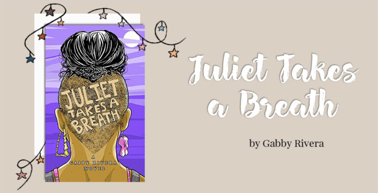 Juliet Takes A Breath Review – Rin's Reads